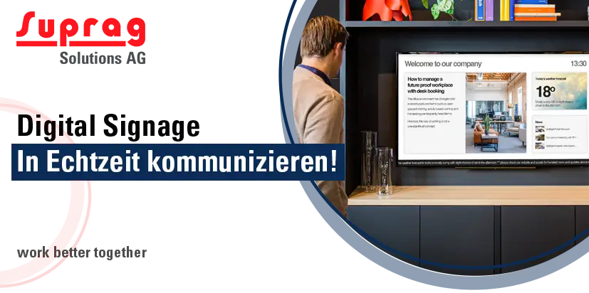 Digital Signage, in Echtzeit kommunizieren!